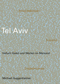 Vorderes Coverbild Tel Aviv- Hafuch Gadol und Warten im Mersand