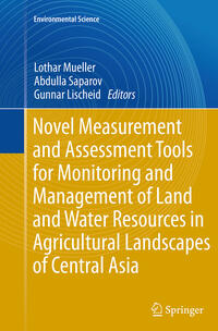 Vorderes Coverbild Novel Measurement and Assessment Tools for Monitoring and Management of Land and Water Resources in Agricultural Landscapes of Central Asia