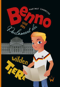 Vorderes Coverbild Benno und das Parlament der wilden Tiere