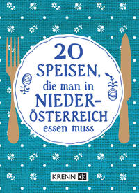 Vorderes Coverbild 20 Speisen, die man in Niederösterreich essen muss