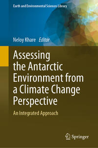 Vorderes Coverbild Assessing the Antarctic Environment from a Climate Change Perspective