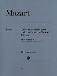 Vorderes Coverbild Wolfgang Amadeus Mozart - 12 Variationen über „Ah, vous dirai-je Maman“ KV 265