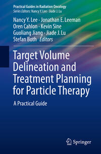 Vorderes Coverbild Target Volume Delineation and Treatment Planning for Particle Therapy