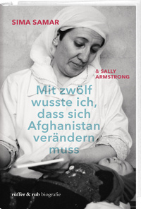 Vorderes Coverbild Mit zwölf wusste ich, dass sich Afghanistan verändern muss