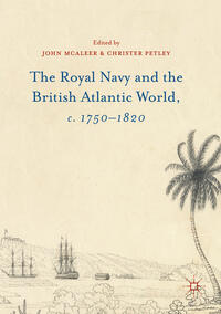 Vorderes Coverbild The Royal Navy and the British Atlantic World, c. 1750–1820