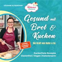 Vorderes Coverbild Die Wölkchenbäckerei: Gesund mit Brot & Kuchen