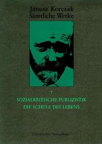 Vorderes Coverbild Sämtliche Werke / Sozialkritische Publizistik. Die Schule des Lebens