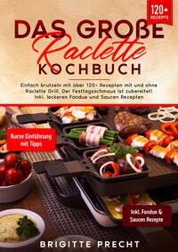Vorderes Coverbild Das große Raclette Kochbuch