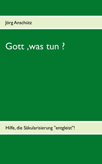 Vorderes Coverbild Gott, was tun ?