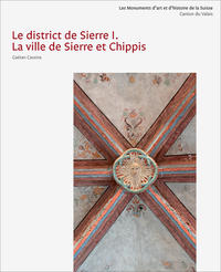 Vorderes Coverbild Les Monuments d’art et d’histoire du canton du Valais V. Le district de Sierre I. La ville de Sierre