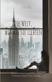 Vorderes Coverbild Die Welt, wie wir sie liebten