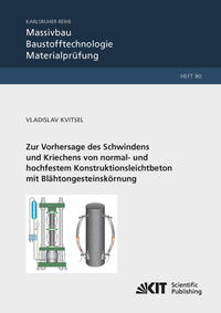 Vorderes Coverbild Zur Vorhersage des Schwindens und Kriechens von normal- und hochfestem Konstruktionsleichtbeton mit Blähtongesteinskörnung
