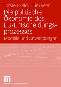 Vorderes Coverbild Die politische Ökonomie des EU-Entscheidungsprozesses
