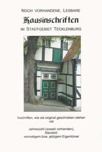 Vorderes Coverbild Noch vorhandene, lesbare Hausinschriften im Stadtgebiet Tecklenburg