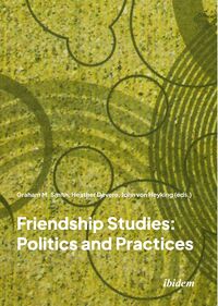 Vorderes Coverbild Friendship Studies: Politics and Practices