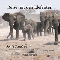 Vorderes Coverbild Reise mit den Elefanten - ein Bilderbuch für Groß und Klein