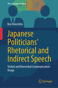 Vorderes Coverbild Japanese Politicians’ Rhetorical and Indirect Speech
