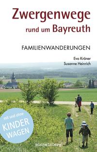 Vorderes Coverbild Zwergenwege rund um Bayreuth