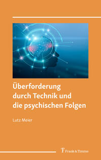 Vorderes Coverbild Überforderung durch Technik und die psychischen Folgen