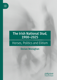 Vorderes Coverbild The Irish National Stud, 1900-2025