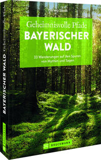 Vorderes Coverbild Geheimnisvolle Pfade Bayerischer Wald