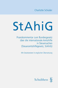Vorderes Coverbild StAhiG Praxiskommentar zum Bundesgesetz über die internationale Amtshilfe in Steuersachen (Steueramtshilfegesetz, StAhiG)