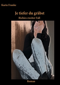 Vorderes Coverbild Je tiefer du gräbst