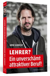 Vorderes Coverbild Lehrer? Ein unverschämt attraktiver Beruf!