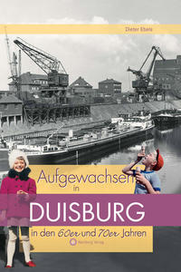 Vorderes Coverbild Aufgewachsen in Duisburg in den 60er & 70er Jahren