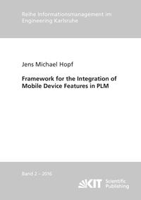 Vorderes Coverbild Framework for the Integration of Mobile Device Features in PLM