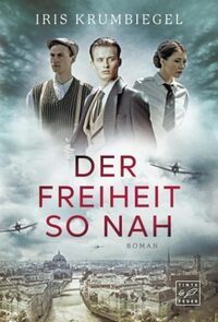 Vorderes Coverbild Der Freiheit so nah