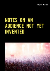 Vorderes Coverbild Notes on an audience not yet invented
