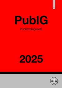 Vorderes Coverbild Publizitätsgesetz - PublG 2025