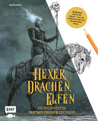 Vorderes Coverbild Hexer, Drachen, Elfen – die beliebtesten Fantasy-Figuren zeichnen