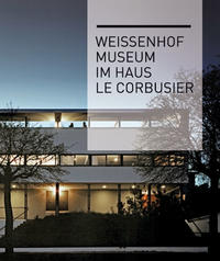 Vorderes Coverbild Weissenhofmuseum im Haus Le Corbusier