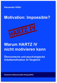 Vorderes Coverbild Motivation: Impossible? Warum Hartz IV nicht motivieren kann