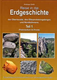 Vorderes Coverbild Reise in die Erdgeschichte der Oberlausitz, des Elbsandsteingebirges und Nordböhmens Teil 1