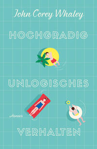 Vorderes Coverbild Hochgradig unlogisches Verhalten