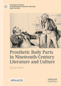 Vorderes Coverbild Prosthetic Body Parts in Nineteenth-Century Literature and Culture