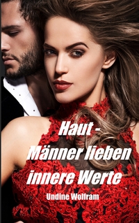 Vorderes Coverbild Haut - Männer lieben innere Werte
