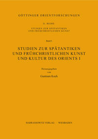 Vorderes Coverbild Studien zur spätantiken und frühchristlichen Kunst und Kultur des Orients I