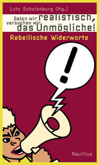 Vorderes Coverbild Seien wir realistisch, versuchen wir das Unmögliche!