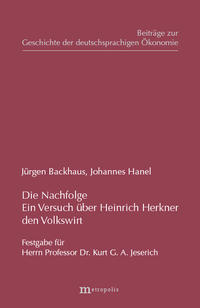 Vorderes Coverbild Die Nachfolge - Ein Versuch über Heinrich Herkner, den Volkswirt
