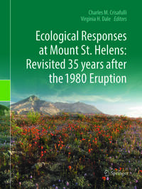 Vorderes Coverbild Ecological Responses at Mount St. Helens: Revisited 35 years after the 1980 Eruption
