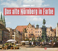 Vorderes Coverbild Das alte Nürnberg in Farbe