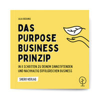 Vorderes Coverbild Das Purpose Business Prinzip