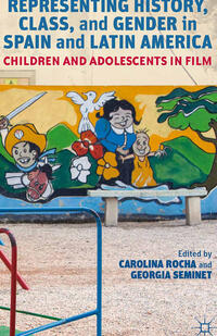 Vorderes Coverbild Representing History, Class, and Gender in Spain and Latin America