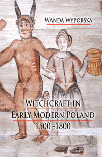 Vorderes Coverbild Witchcraft in Early Modern Poland, 1500-1800