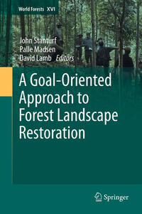 Vorderes Coverbild A Goal-Oriented Approach to Forest Landscape Restoration