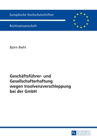 Vorderes Coverbild Geschäftsführer- und Gesellschafterhaftung wegen Insolvenzverschleppung bei der GmbH